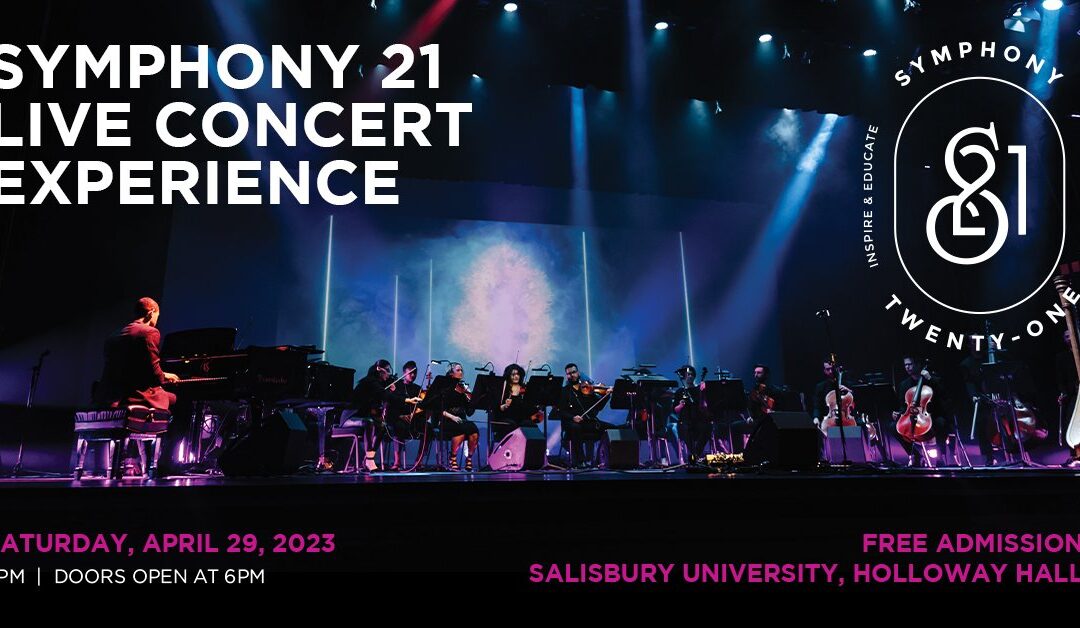 Symphony 21 Concert Experience, April 29